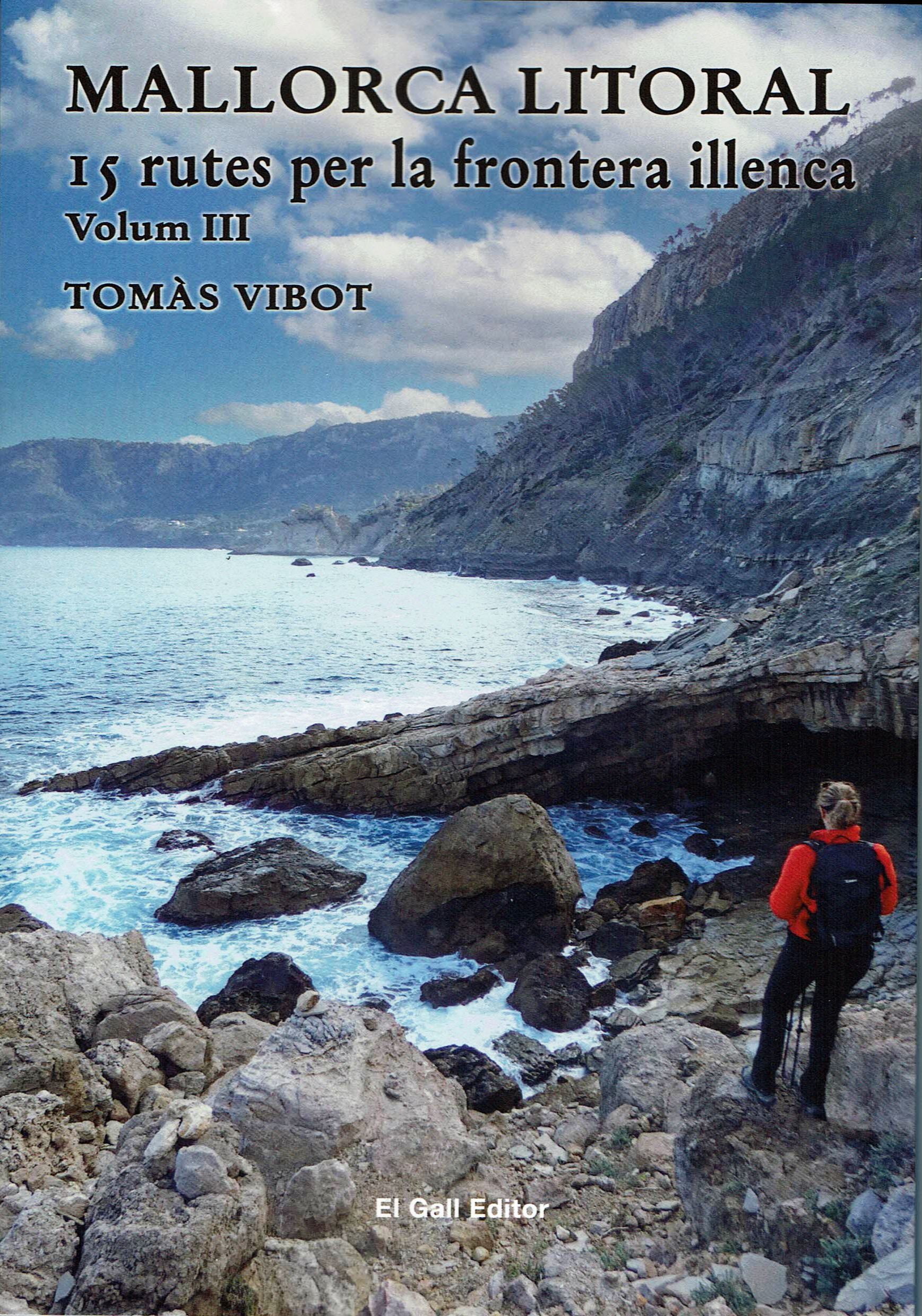 Mallorca litoral. 15 rutes per la frontera illenca (Volum III)