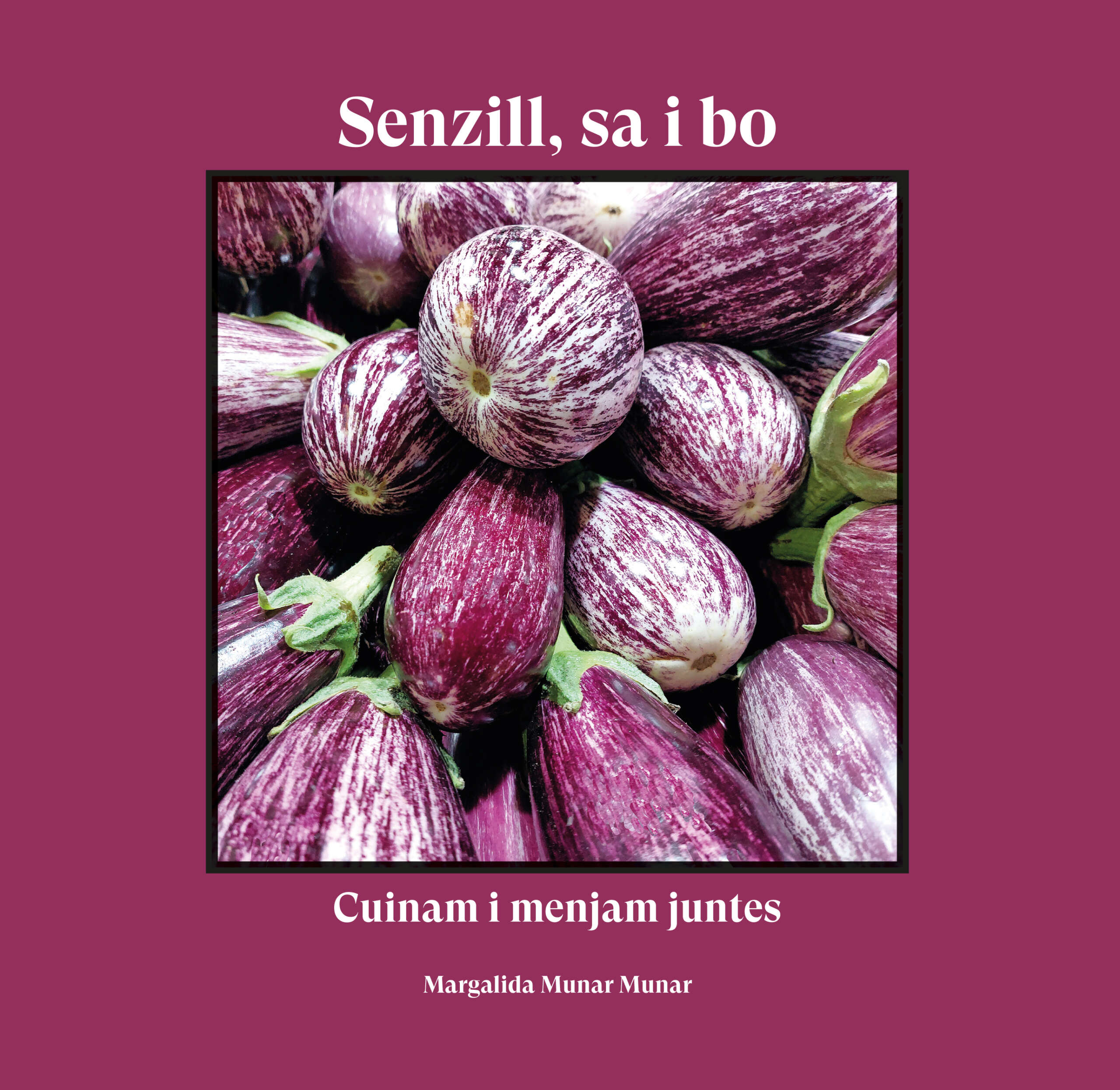 Senzill, sa i bo. Cuinam i menjam juntes
