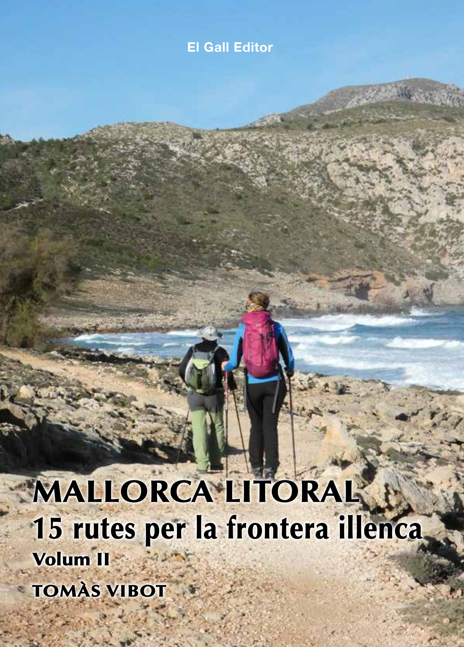 Mallorca litoral. 15 rutes per la frontera illenca (Volum II)