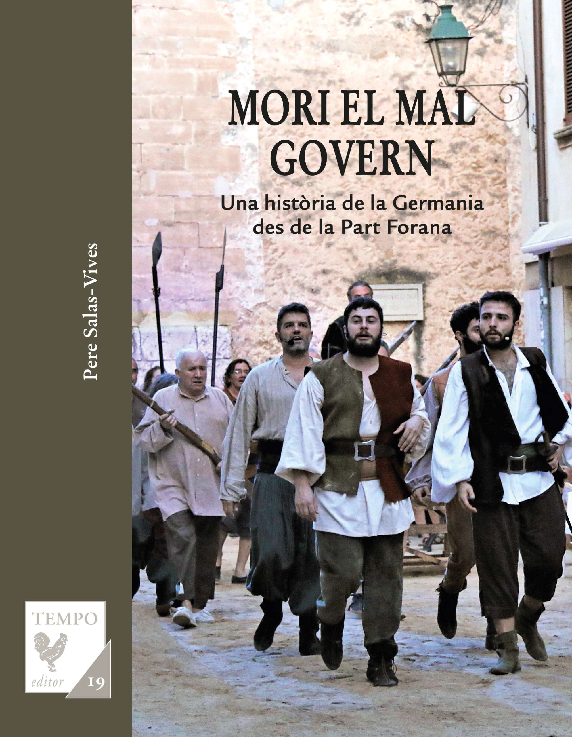 Mori el mal govern, una història de la germania des de la part forana